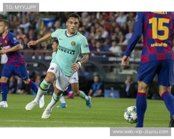 劳塔罗狂飙冲刺破门，国米胜利势不可挡——一场速度与信念的极致展现